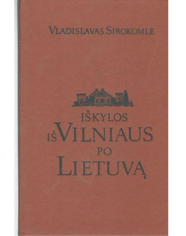 Iškylos iš Vilniaus po Lietuvą - Sirokomlė Vladislavas