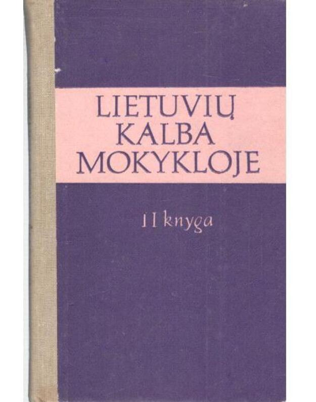 Lietuvių kalba mokykloje, II knyga - sudarė Vincentas Drotvinas