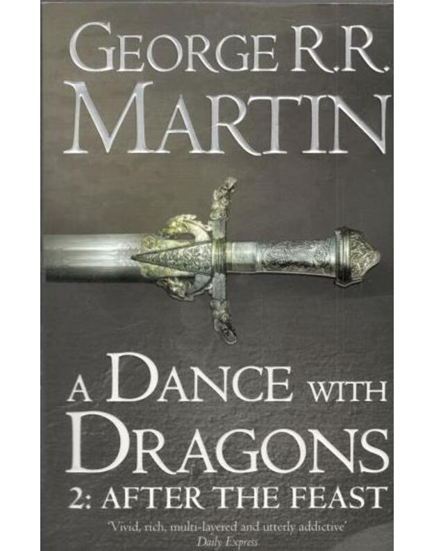 A dance with dragons 2: after the feast - Martin George R. R.