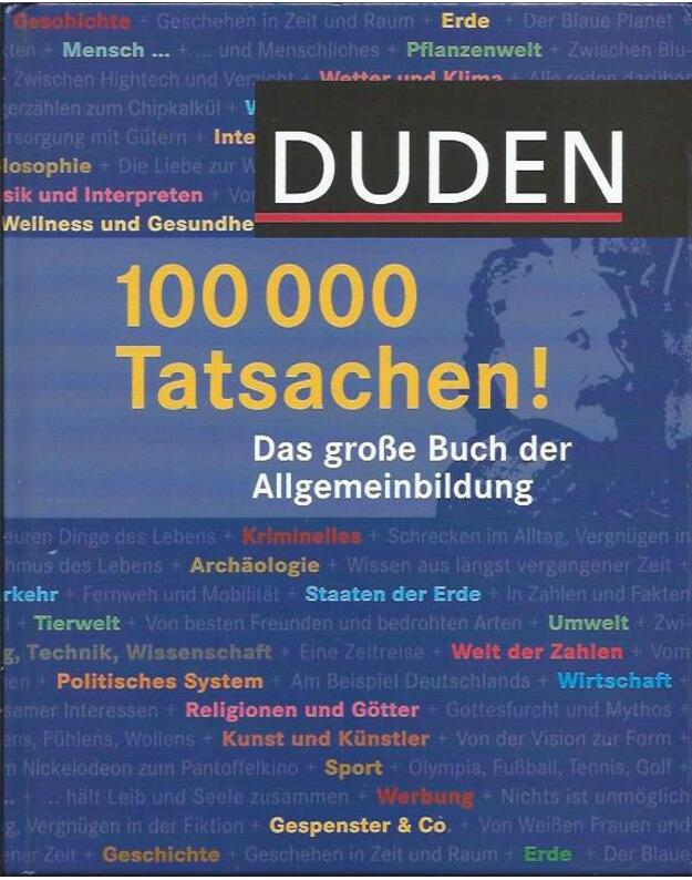 DUDEN: 100 000 Tatsachen! Das grosse Buch der Allgemeinbildung - Heike Pfersdorff M. A. 