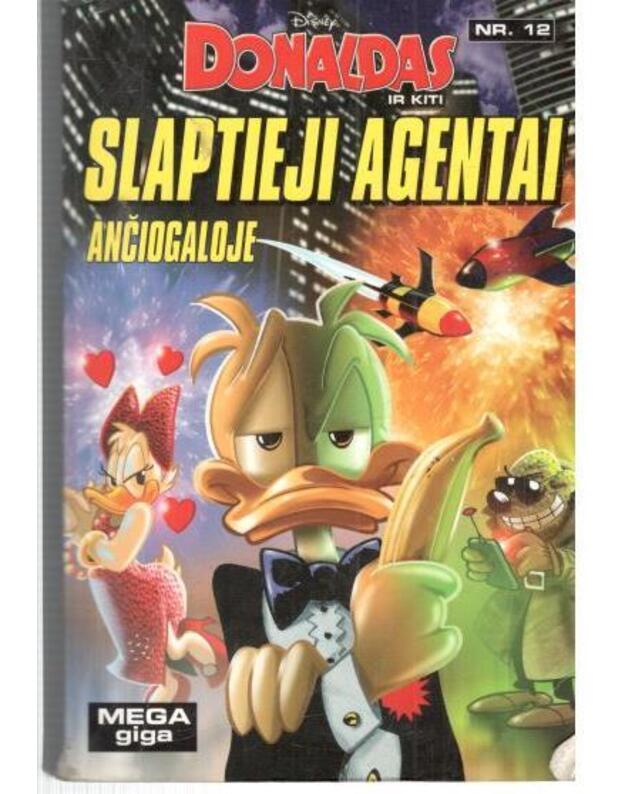 Slaptieji agentai Ančiogaloje / Donaldas ir kiti, nr. 12 - Disney