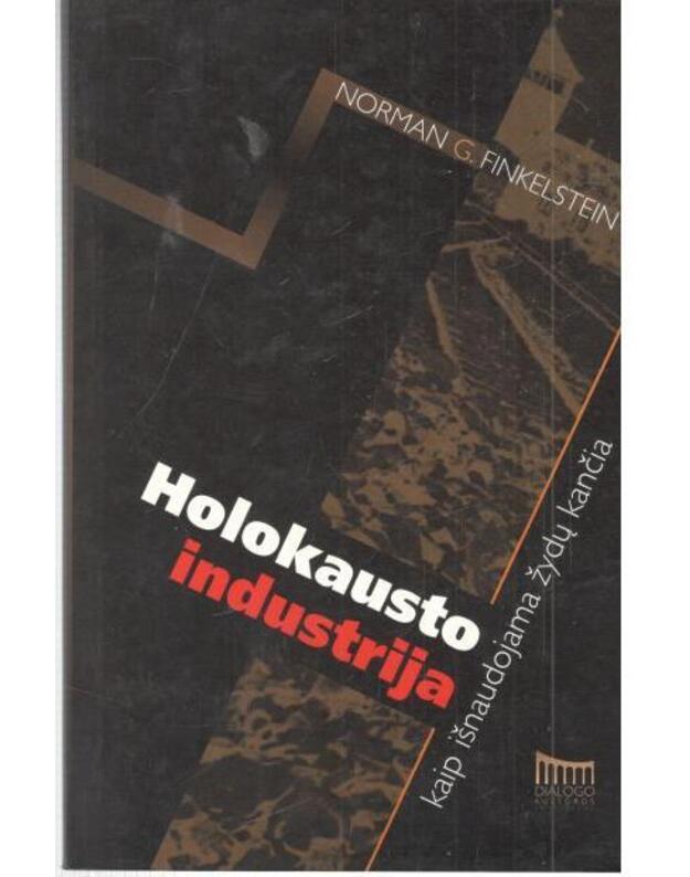 Holokausto industrija - Finkelsteinas Normanas G. 