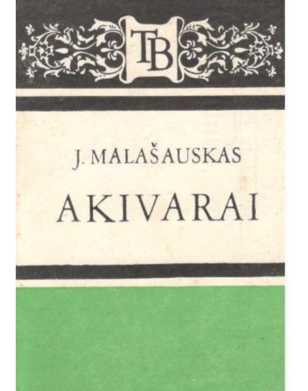 Akivarai / TB - Malašauskas Juozas