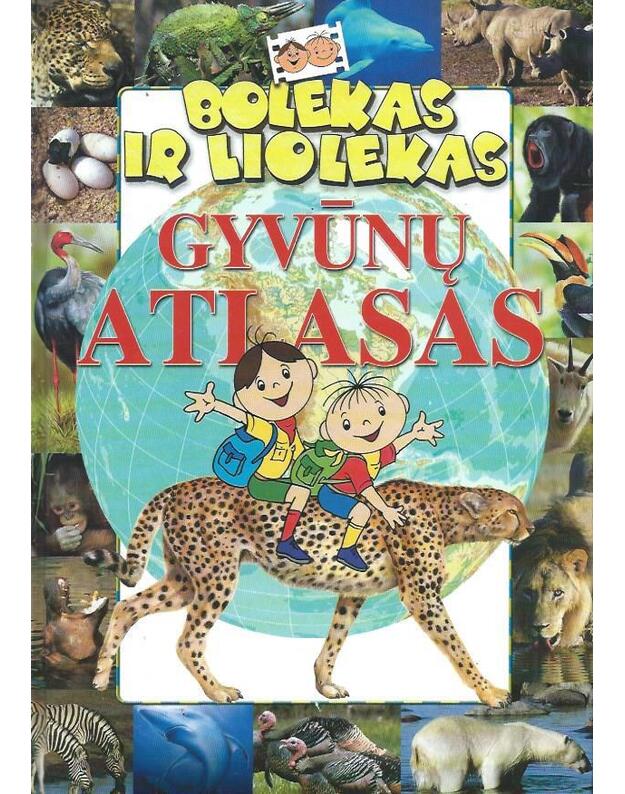 Gyvūnų atlasas / Bolekas ir Liolekas - Miedzinska Ewa