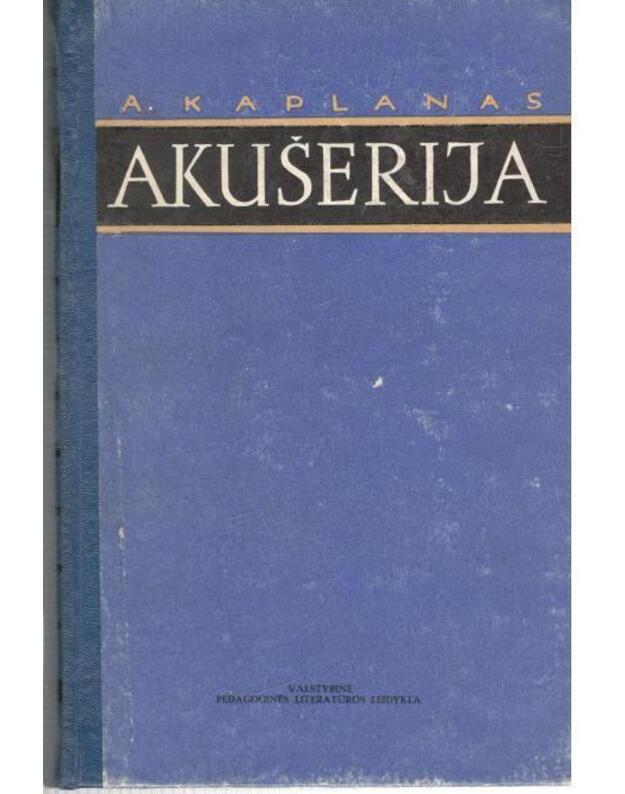 Akušerija. Vadovėlis / 1960 - Kaplanas Abramas