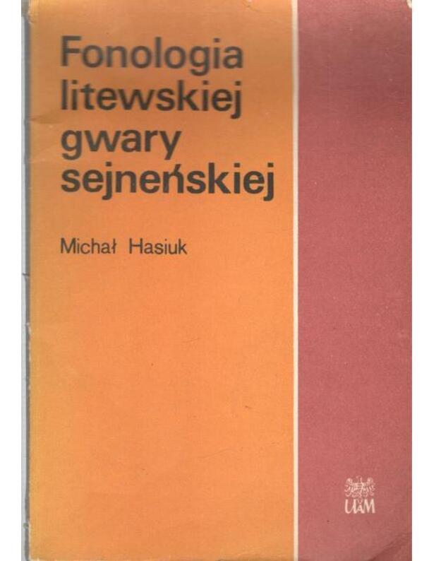 Fonologia litewskiej gwary sejnenskej - Hasiuk Michal