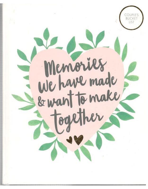 Memories we have made and want to make together / Užrašinė - Couple s bucket list
