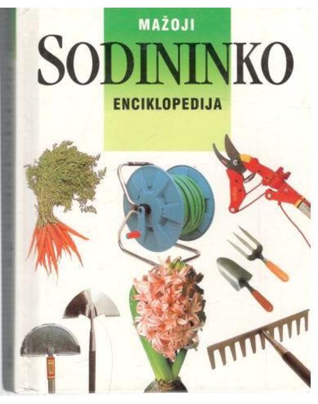 Mažoji sodininko enciklopedija - Autorių kolektyvas