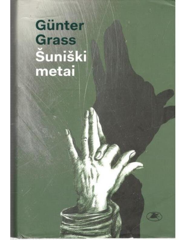Šuniški metai / 2017 - Gunter Grass 1927-2015