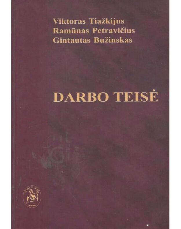 Darbo teisė / 1999 - Tiažkijus Viktoras, Petravičius Ramūnas, Bužinskas Gintautas