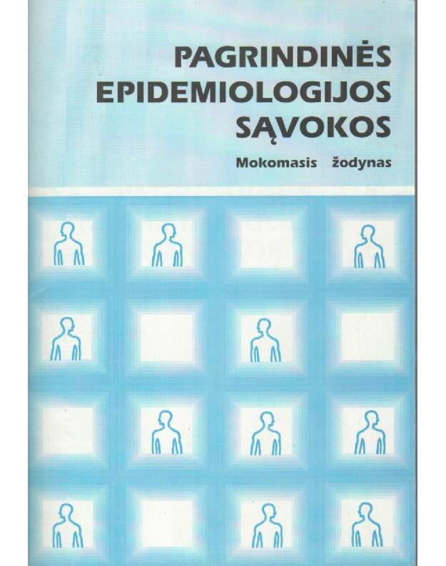 Pagrindinės epidemiologijos sąvokos - Mokomasis žodynas