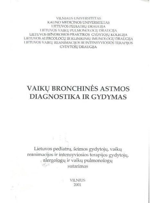 Vaikų bronchinės astmos diagnostika ir gydymas - Rengė Bojarskas J., Dubakienė R. ir kiti