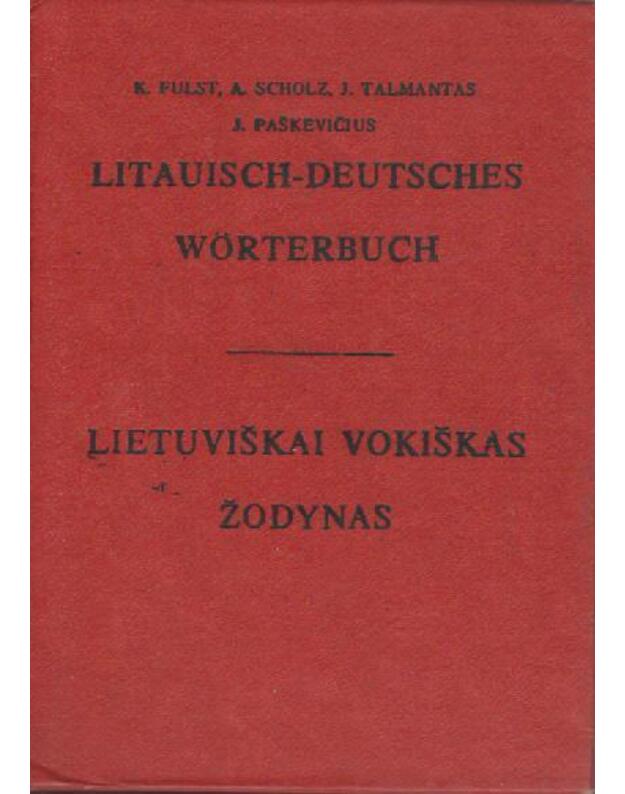 Lietuviškai vokiškas žodynas - Fulst K., Scholz A., Talmantas J., Paškevičius J.