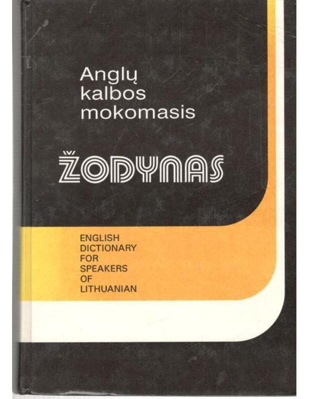 Anglų kalbos mokomasis žodynas: English Dictionary for Speakers of Lithuanian - L. Pažūsis, D. Tekorienė, D. Rimantaitė-Svetikienė