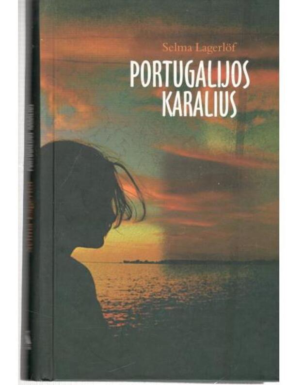 Portugalijos karalius / 2006 - Lagerlof Selma