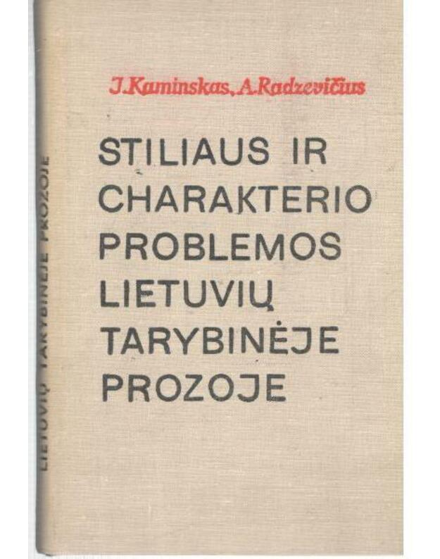 Stiliaus ir charakterio problemos lietuvių tarybinėje prozoje - Kaminskas J. Radzevičius A.