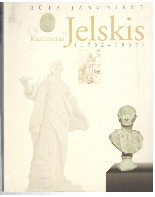 Kazimieras Jelskis (1782-1867) - Janonienė Rūta