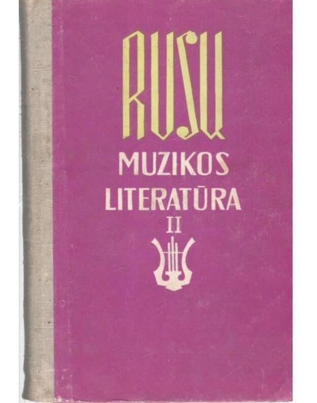 Rusų muzikos literatūra, II dalis - redaktorius A. Tauragis