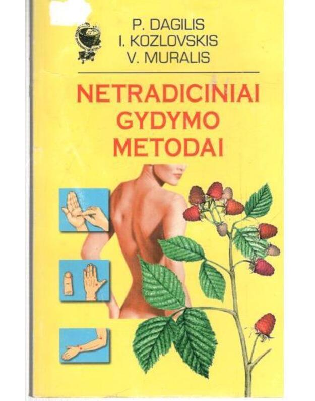 Netradiciniai gydymo metodai 1999 - Dagilis P., Muralis V., Kozlovskis I.