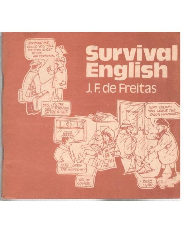 Survival English. Anglų kalba kasdienėse situacijose - J. F. de Freitas