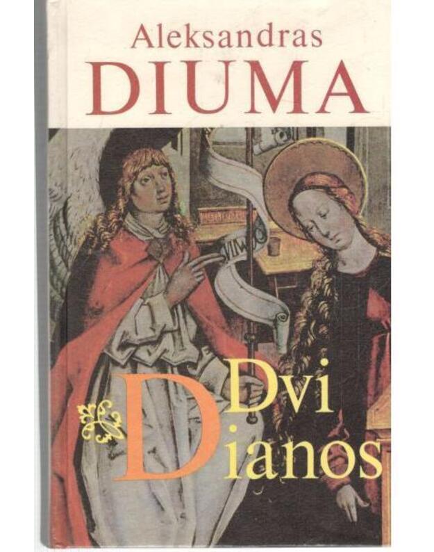 Dvi Dianos - Diuma Aleksandras / Dumas Alexandre