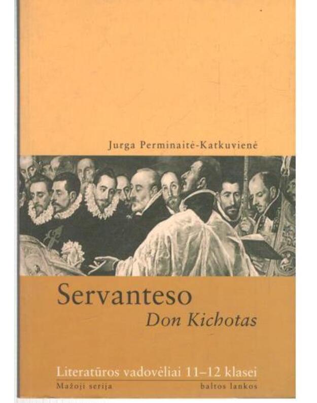 Servanteso Don Kichotas / Literatūros vadovėliai 11-12 klasei - Perminaitė-Katkuvienė Jurga