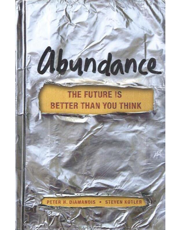 Abundance. The future is better than you think - Diamandis Peter H., Kotler Steven