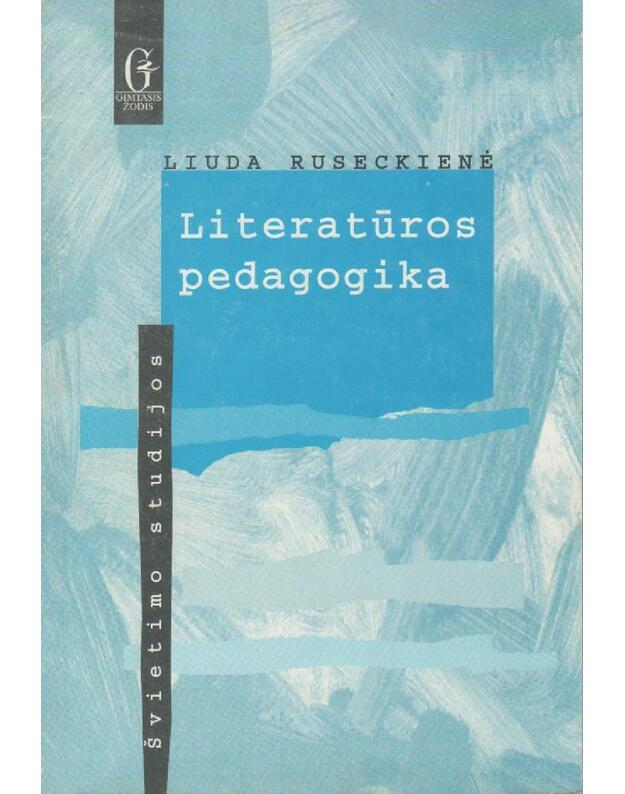 Literatūros pedagogika - Ruseckienė Liuda