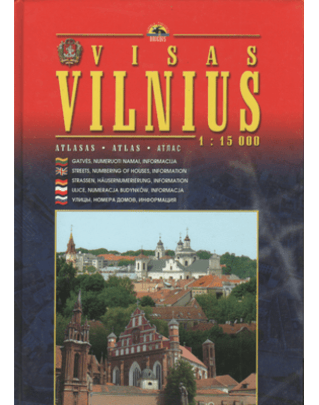 Visas Vilnius. Atlasas 1:15000 - Baltrušaitis Mindaugas