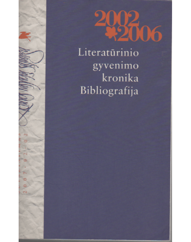 Literatūrinio gyvenimo kronika 2002-2006 - Lietuvos rašytojų sąjunga