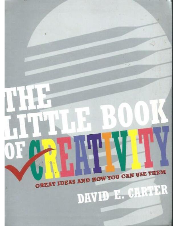 The little book of creativity - Carter David E.