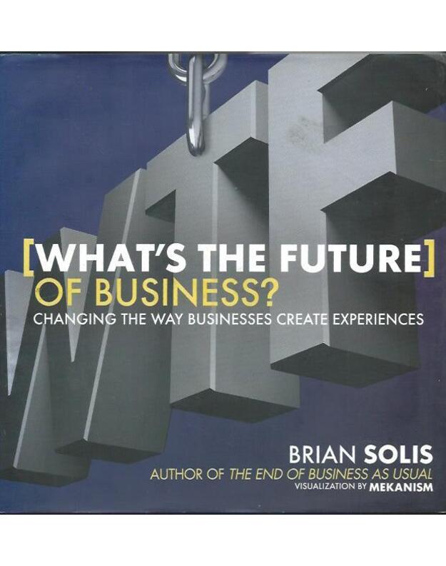 What s the future of business? - Changinh the way businesses create experiences