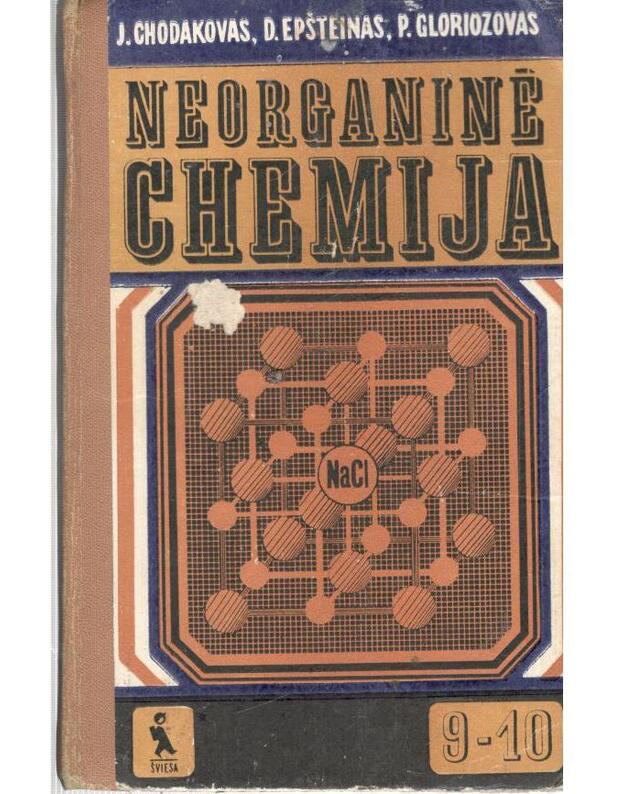 Neorganinė chemija 9-10 - Chodakovas J. V. Epšteinas D. A. Gloriozovas P. A. 