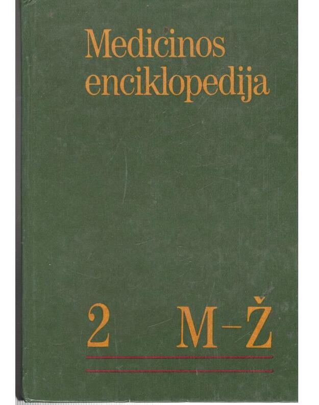 Medicinos enciklopedija. T.: 1-2 - Autorių kolektyvas