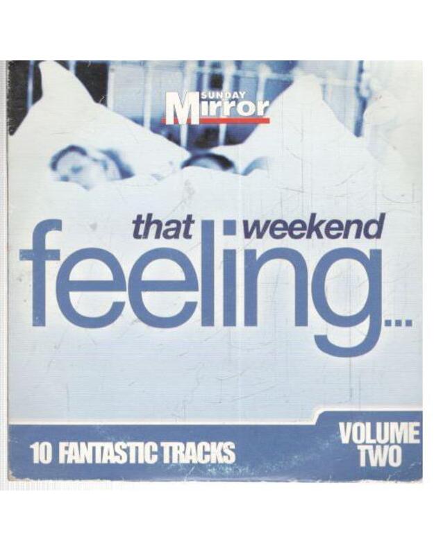That weekend feeling... 10 fantastic tracks - Įvairūs autoriai