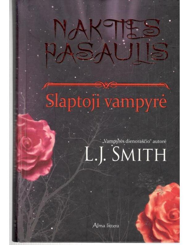 Slaptoji vampyrė / Nakties pasaulis, 1-a knyga - Smith L. J.