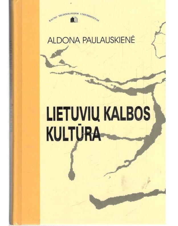 Lietuvių kalbos kultūra. Monografija - Paulauskienė Aldona