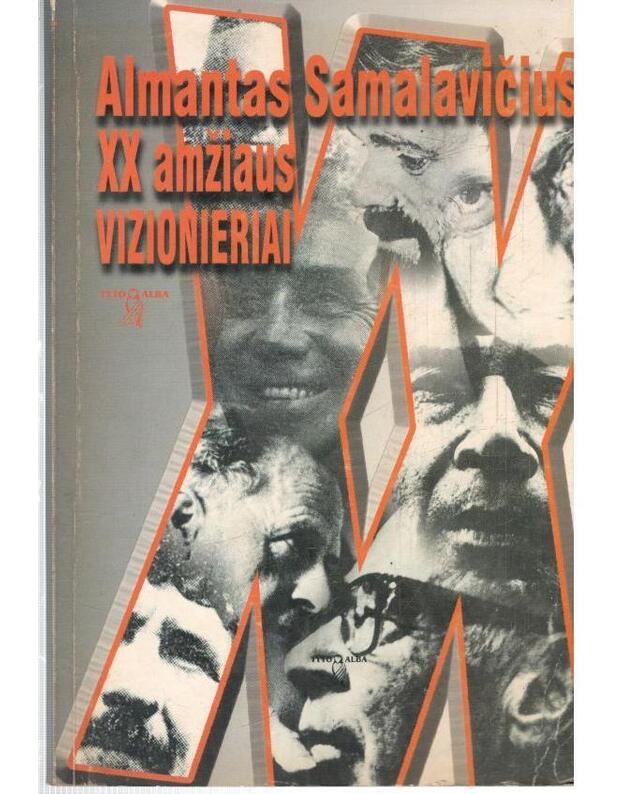 XX amžiaus vizionieriai - Samalavičius Almantas