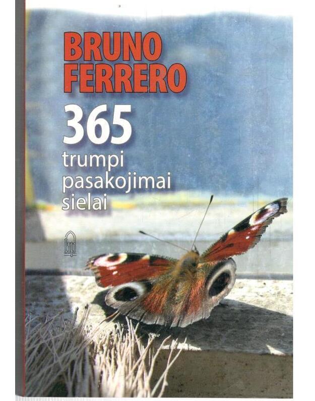 365 trumpi pasakojimai sielai - Bruno Ferrero