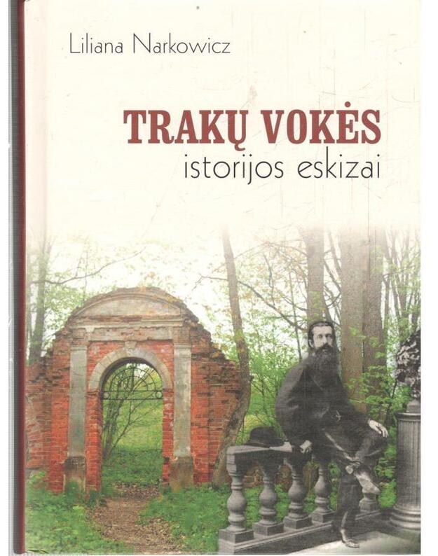 Trakų Vokės istorijos eskizai - Narkowicz Liliana