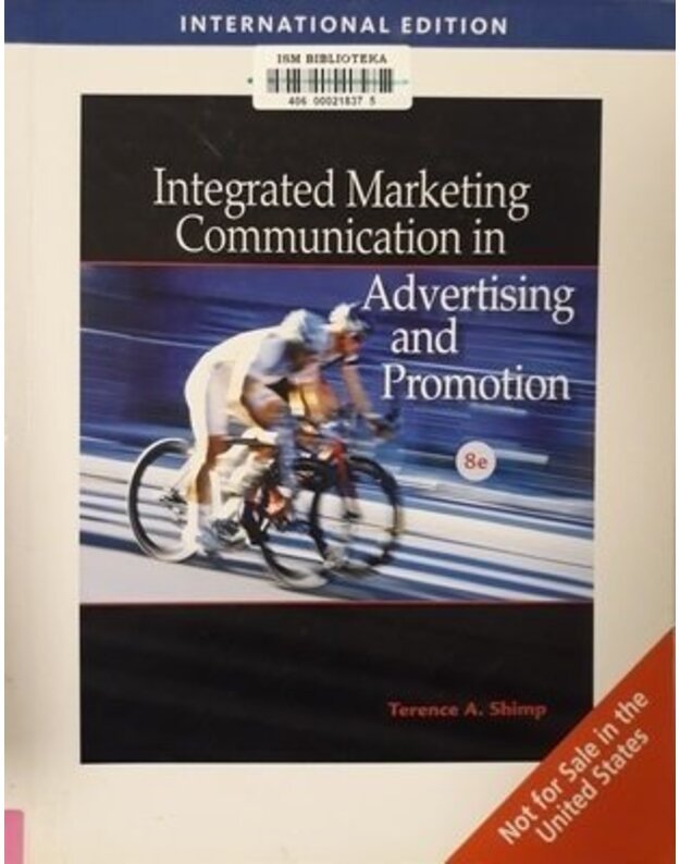 Integrated Marketing Communication in Advertising and Promotion. Eighth edition - Terence A. Shimp