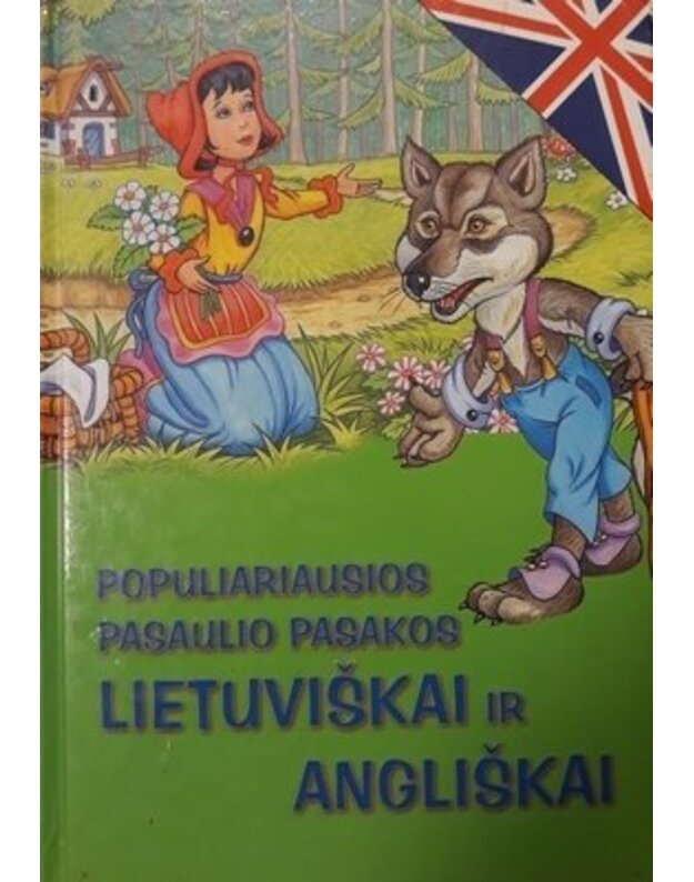 Populiariausios pasaulio pasakos lietuviškai ir angliškai - Autorių kolektyvas
