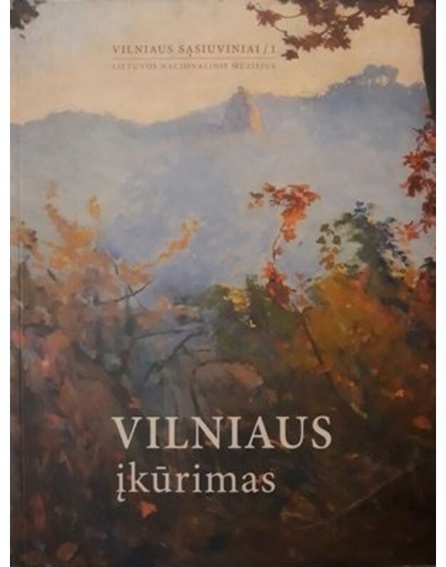 Vilniaus įkūrimas - Vaitkevičius Gediminas