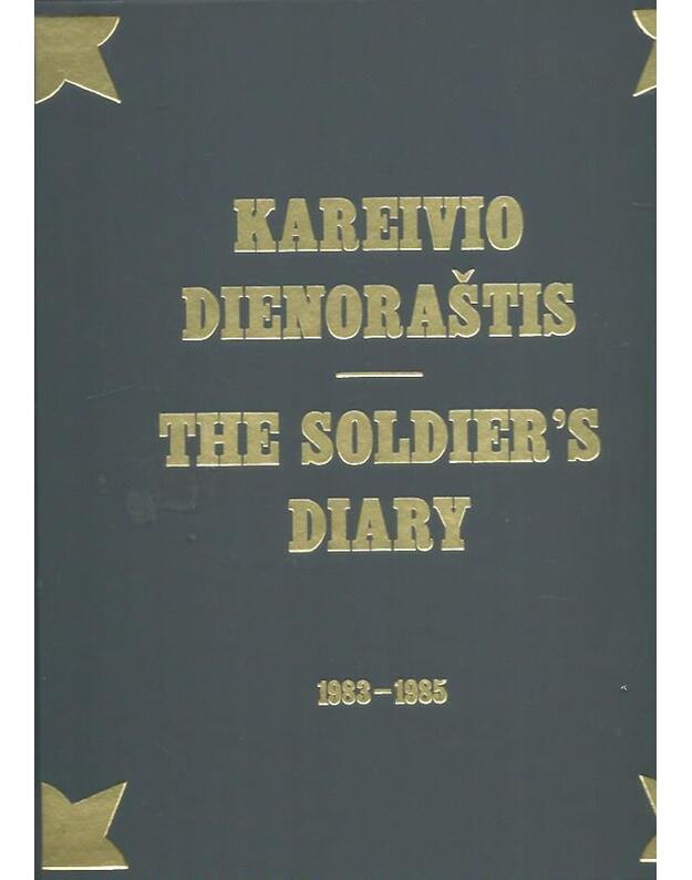 Kareivio dienoraštis. The soldier s diary 1983-1985 - Zinkevičius Gintaras