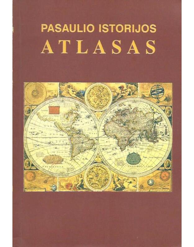 Pasaulio istorijos atlasas: mokymo priemonė - sudarė: Liudvikas Lukoševičius