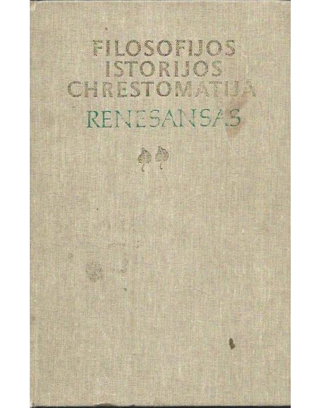 Renesansas I-II / Filosofijos istorijos chrestomatija - Genzelis B., sudarytojas