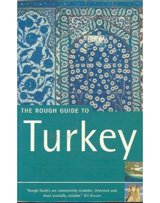 The Rough Guide To Turkey - R. Ayliffe, M. Dubin etc.