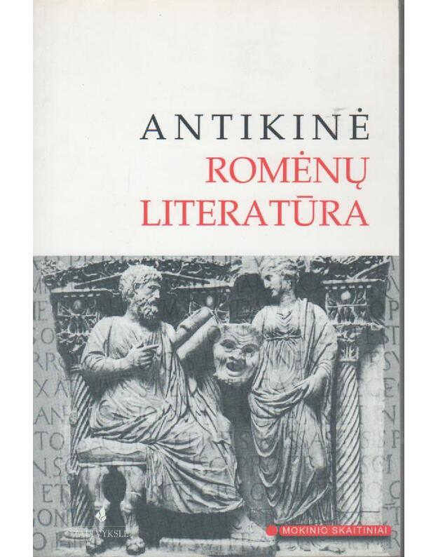 Antikinė romėnų literatūra - Autorių kolektyvas