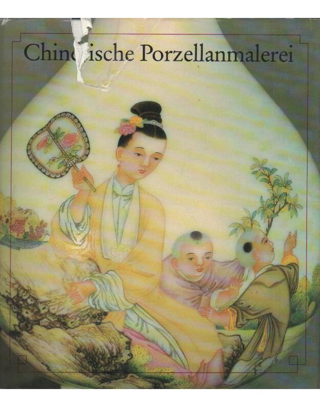 Chinesische Porzellanmalerei im 17. und 18. Jahrhundert (Kulturgeschichtliche Miniaturen) - Yang Enlin