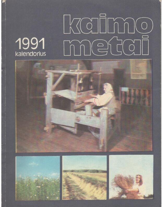 Kaimo metai 1991. Kalendorius - sud. A. Naujokaitis